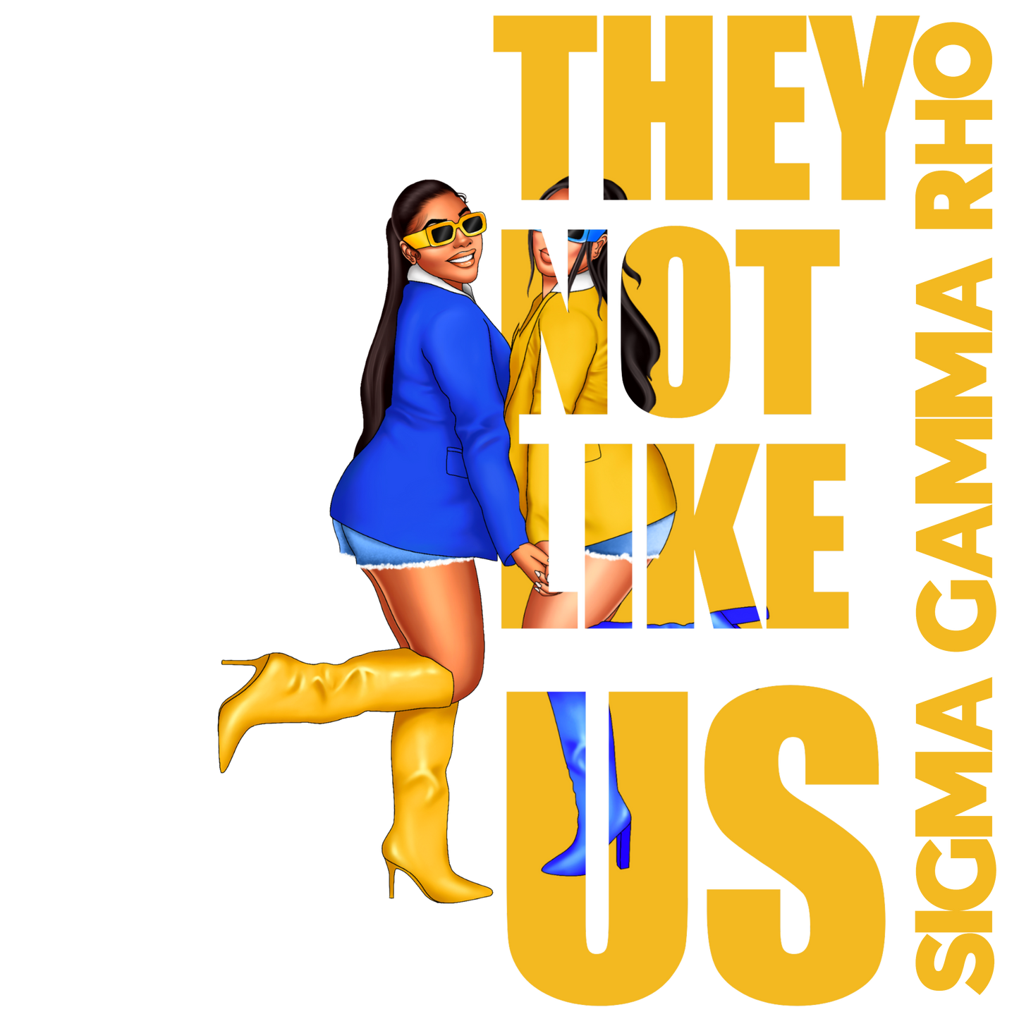 Sorority They not like us